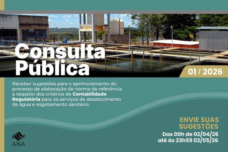 ANA abre consulta p&uacute;blica sobre contabilidade regulat&oacute;ria para &aacute;gua e esgoto
